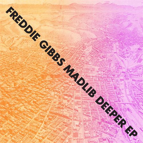 Freddie Gibbs & Madlib Deeper EP (12'')
